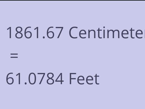 1861.67 CM TO FEET