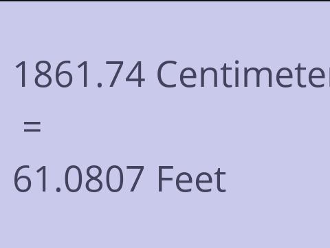 1861.74 CM TO FEET