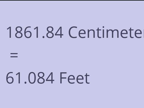 1861.84 CM TO FEET