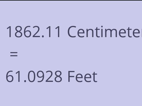 1862.11 CM TO FEET