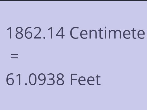 1862.14 CM TO FEET