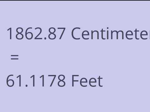 1862.87 CM TO FEET