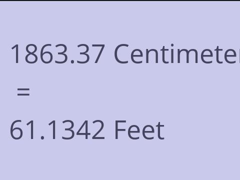 1863.37 CM TO FEET