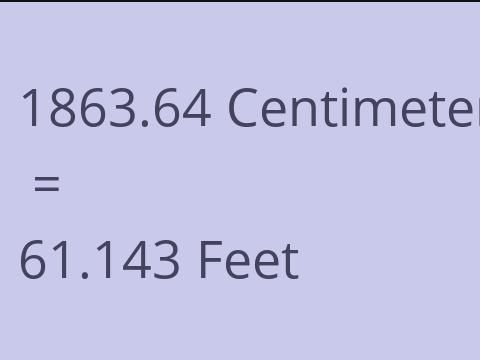 1863.64 CM TO FEET