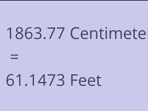 1863.77 CM TO FEET