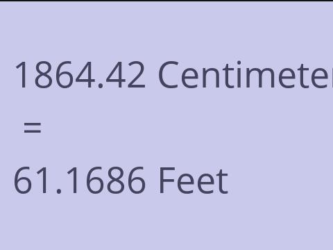 1864.42 CM TO FEET