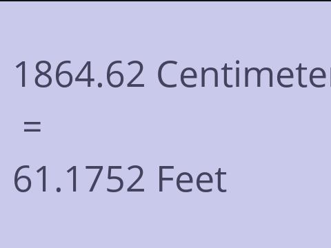 1864.62 CM TO FEET