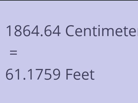 1864.64 CM TO FEET