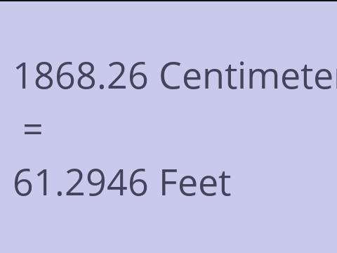 1868.26 CM TO FEET