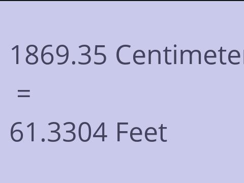 1869.35 CM TO FEET