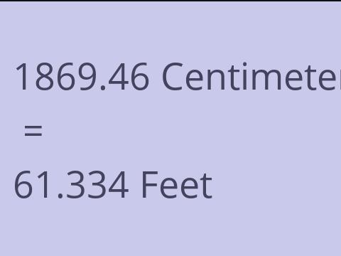 1869.46 CM TO FEET