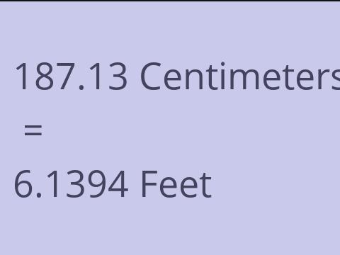 187.13 CM TO FEET