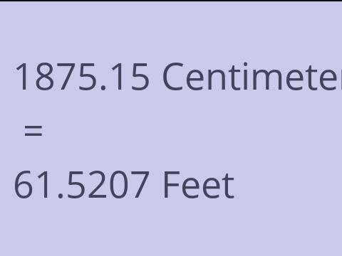 1875.15 CM TO FEET