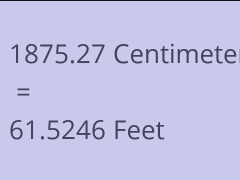 1875.27 CM TO FEET