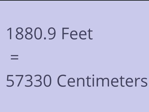 1880.9 FEET TO CM