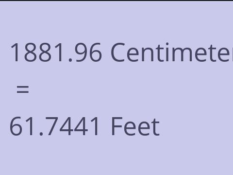 1881.96 CM TO FEET