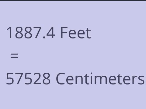 1887.4 FEET TO CM