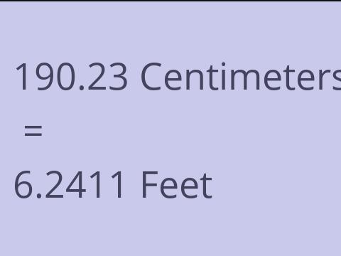 190.23 CM TO FEET