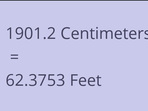 1901.2 CM TO FEET