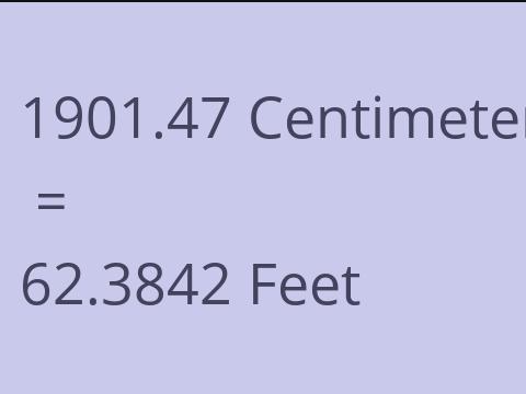 1901.47 CM TO FEET