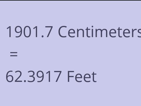 1901.7 CM TO FEET