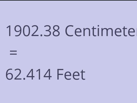 1902.38 CM TO FEET