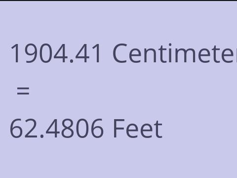 1904.41 CM TO FEET