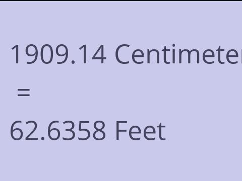 1909.14 CM TO FEET