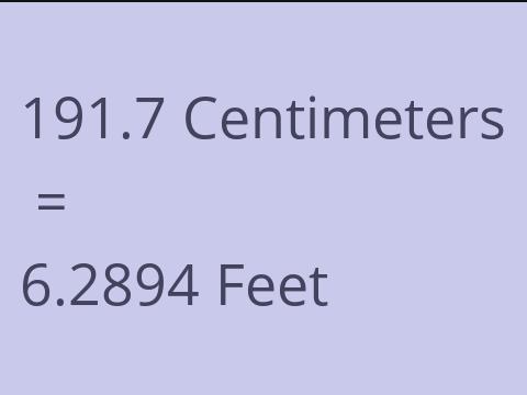 191.7 CM TO FEET