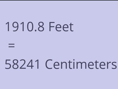 1910.8 FEET TO CM