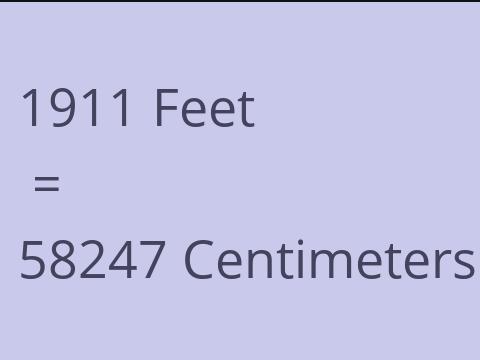 1911 FEET TO CM