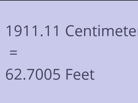 1911.11 CM TO FEET