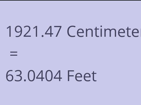 1921.47 CM TO FEET