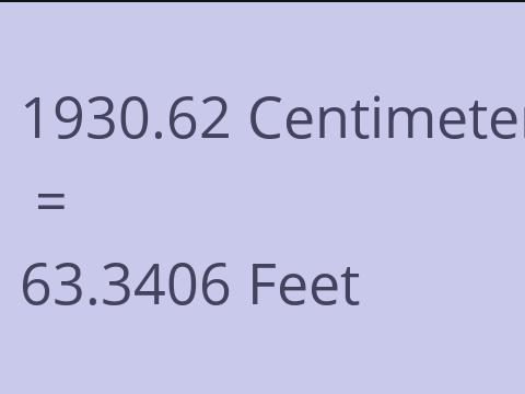 1930.62 CM TO FEET