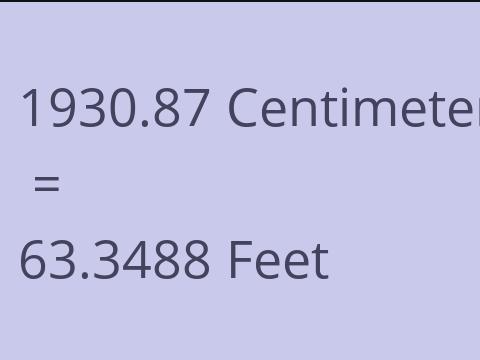 1930.87 CM TO FEET