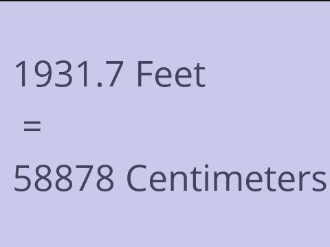 1931.7 FEET TO CM