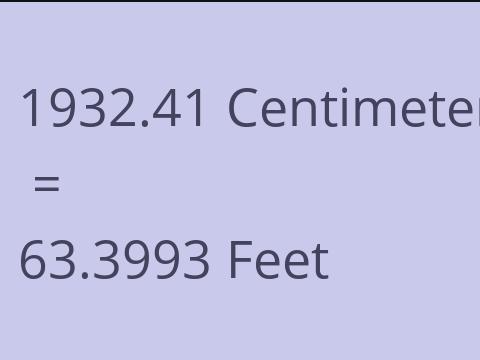 1932.41 CM TO FEET