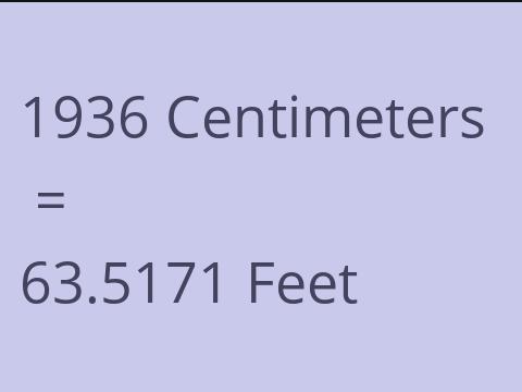 1936 CM TO FEET