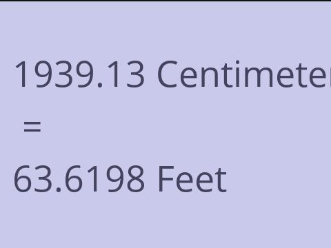 1939.13 CM TO FEET