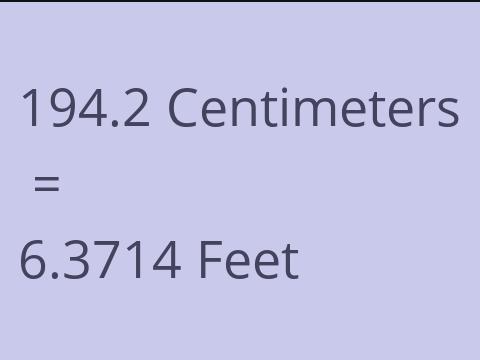 194.2 CM TO FEET