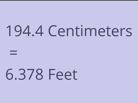 194.4 CM TO FEET