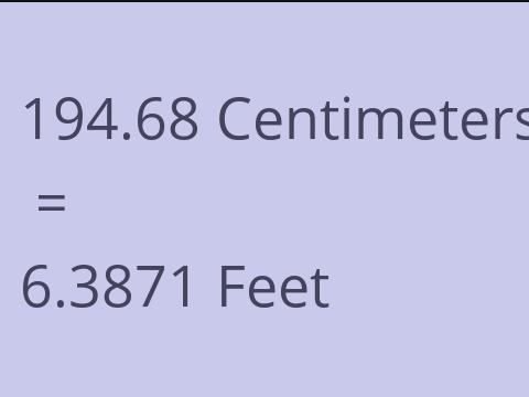 194.68 CM TO FEET