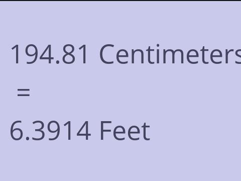 194.81 CM TO FEET