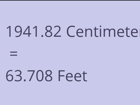 1941.82 CM TO FEET