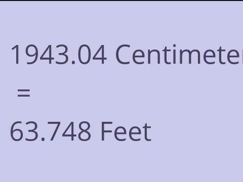 1943.04 CM TO FEET