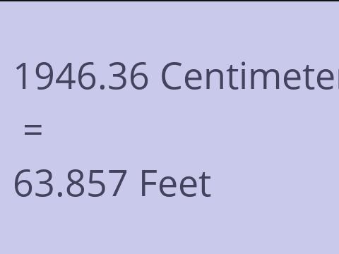 1946.36 CM TO FEET