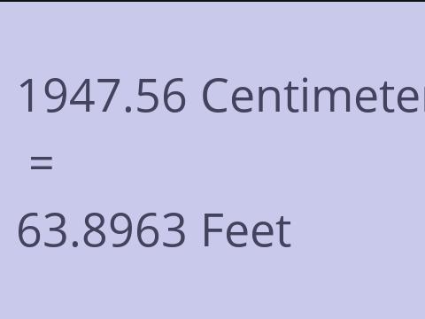 1947.56 CM TO FEET