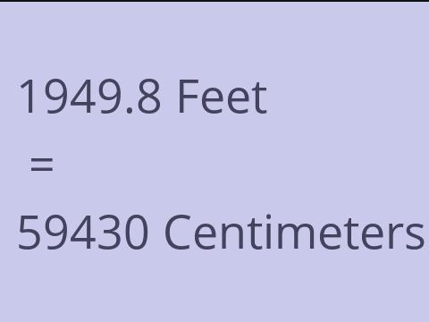 1949.8 FEET TO CM