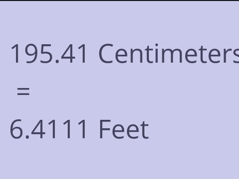 195.41 CM TO FEET