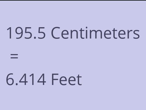 195.5 CM TO FEET